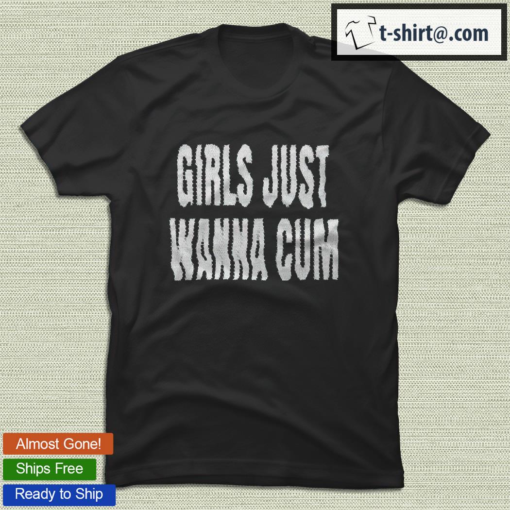 Girls just wanna cum T-shirt – T-Shirts | CHEEFATEE – Premium Fashion  T-Shirts, Hoodie – Cheerfatee Fashion LLC – Store Cheerfatee.com Collection  Home Page Sports & Pop-culture Tee