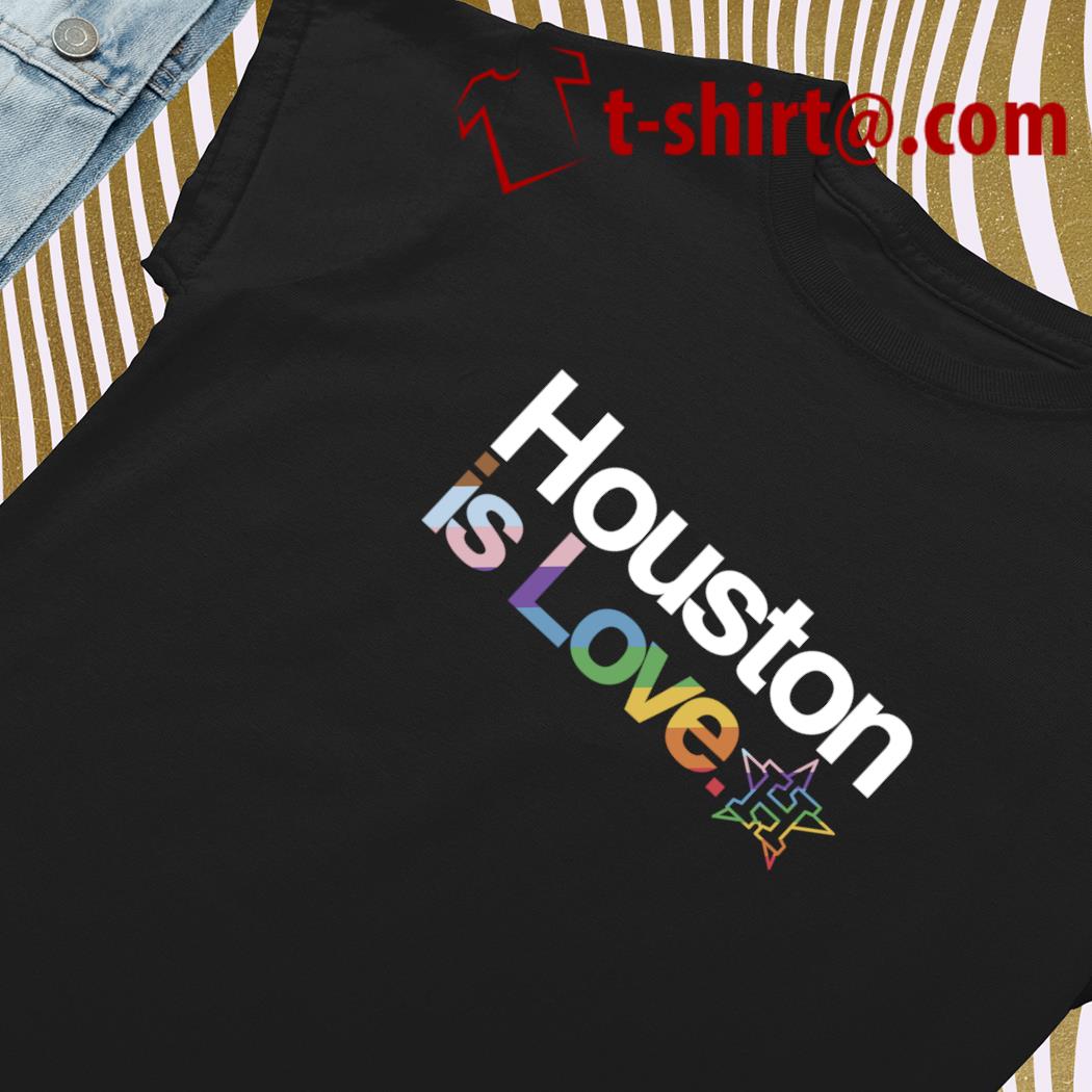 LGBTQ+ Houston Astros is love pride logo 2023 T-shirt, hoodie