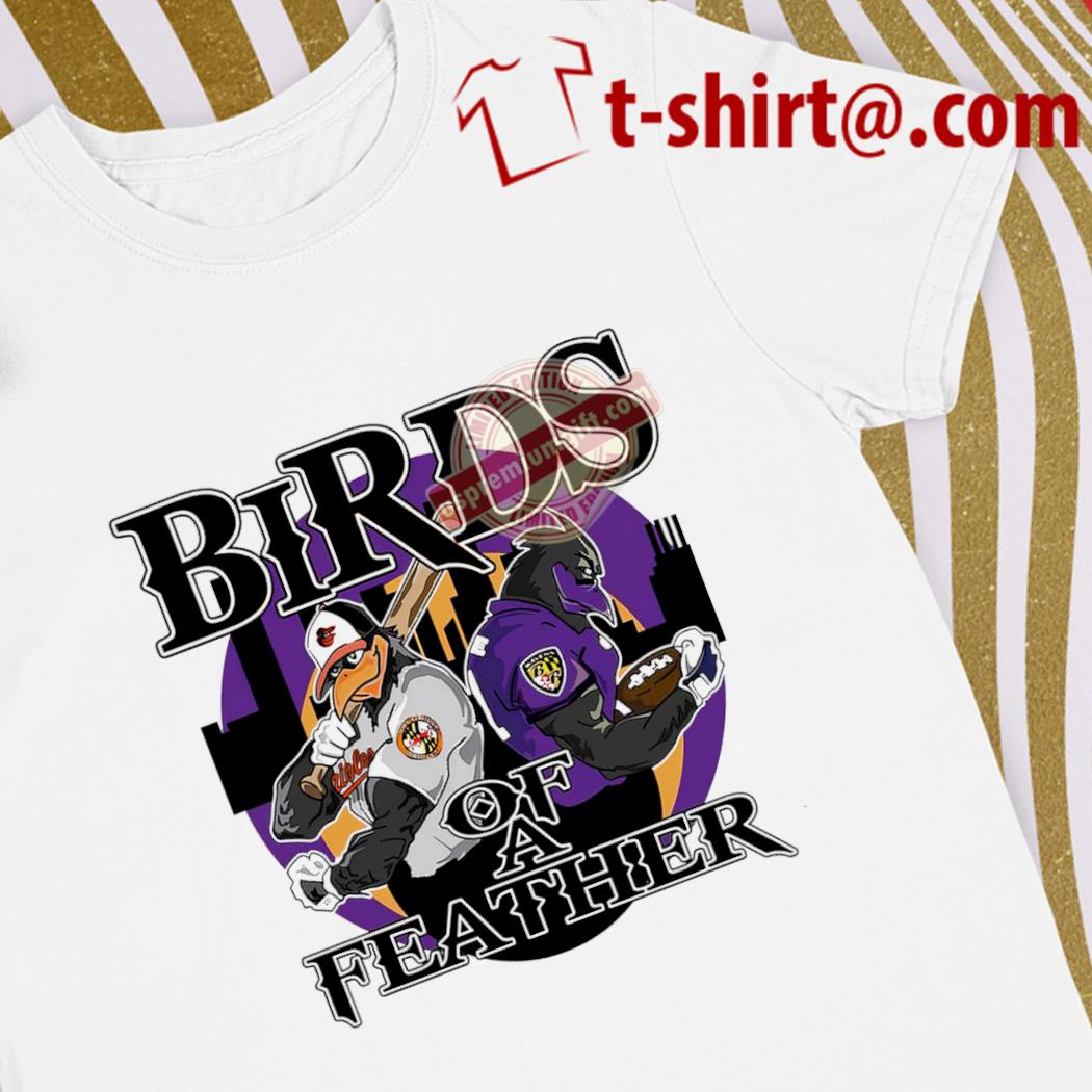 Premium baltimore style birds of a feather Baltimore Orioles baseball and Baltimore Ravens football draw shirt